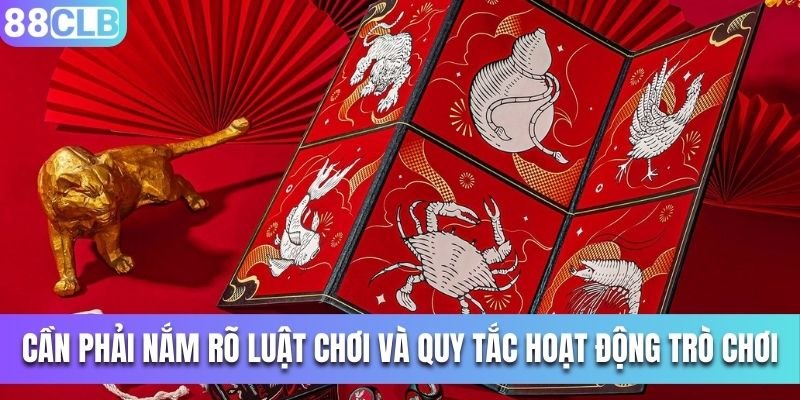 Cần phải nắm rõ được luật chơi và quy tắc hoạt động trò chơi